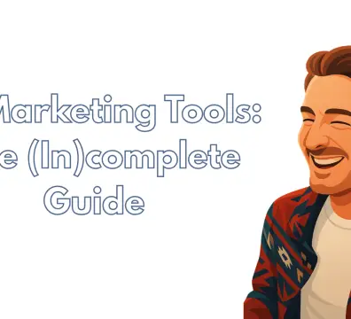 AI Marketing Tools: The (In)complete Guide to Transforming Your Marketing Efforts